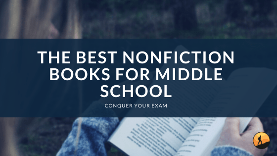 The Best Nonfiction Books for Middle School