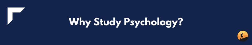 Why Study Psychology?