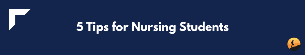 5 Tips for Nursing Students