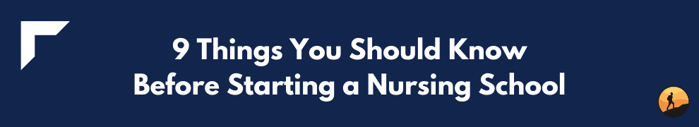 9 Things You Should Know Before Starting a Nursing School
