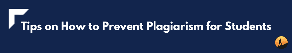 Tips on How to Prevent Plagiarism for Students