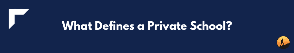 What Defines a Private School?