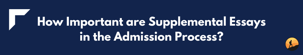 How Important are Supplemental Essays in the Admission Process?