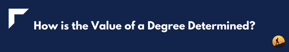 How is the Value of a Degree Determined?