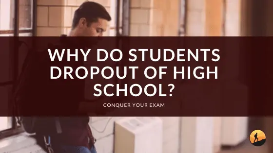 Why Do Students Dropout of High School?