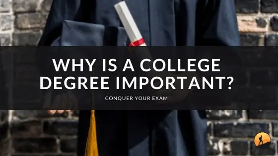 Why is a College Degree Important?
