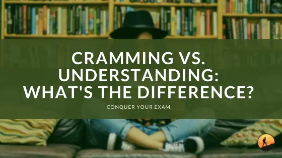 Cramming vs. Understanding: What's the Difference?