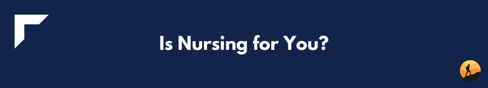 Is Nursing for You?
