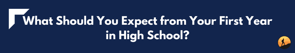 What Should You Expect from Your First Year in High School?