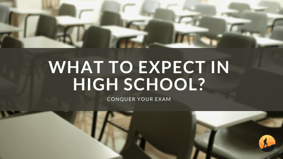 What to Expect in High School?
