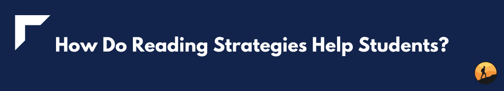 How Do Reading Strategies Help Students?