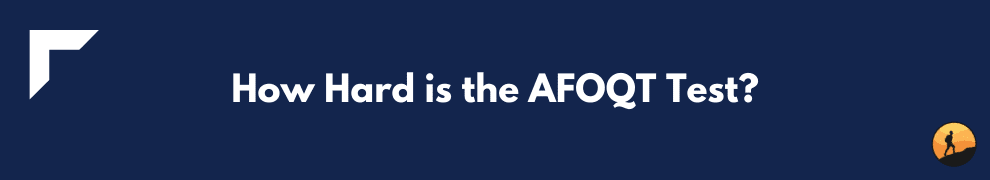 How Hard is the AFOQT Test?