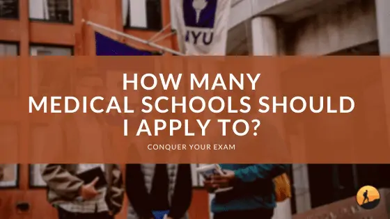 How Many Medical Schools Should I Apply To?