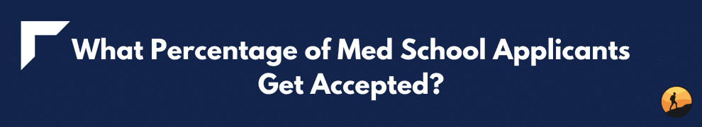 What Percentage of Med School Applicants Get Accepted?
