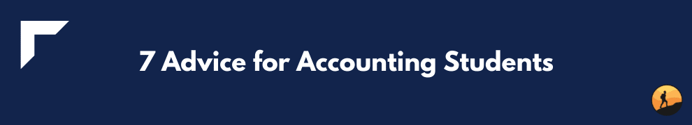 7 Advice for Accounting Students