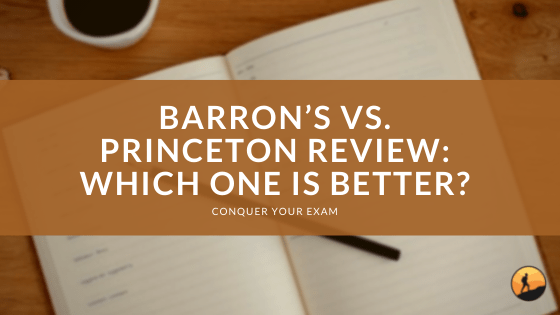 Barron’s vs. Princeton Review: Which One is Better?