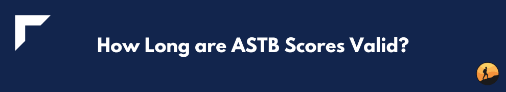 How Long are ASTB Scores Valid?