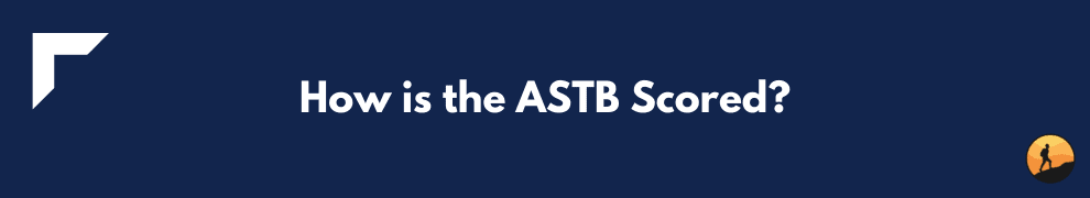 How is the ASTB Scored?
