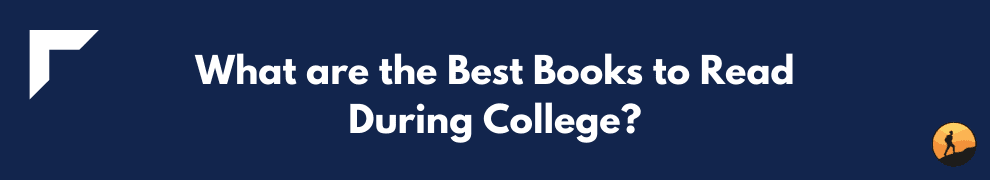 What are the Best Books to Read During College?