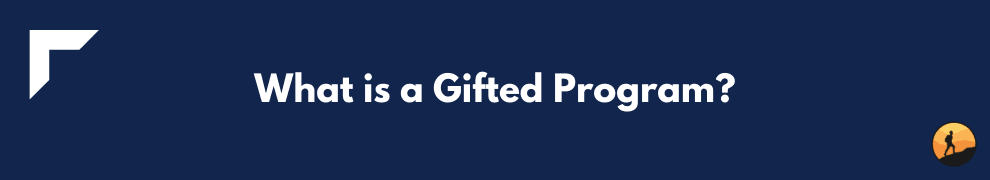 What is a Gifted Program?