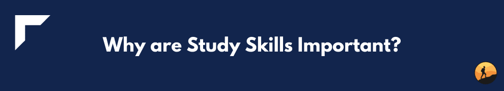 Why are Study Skills Important?