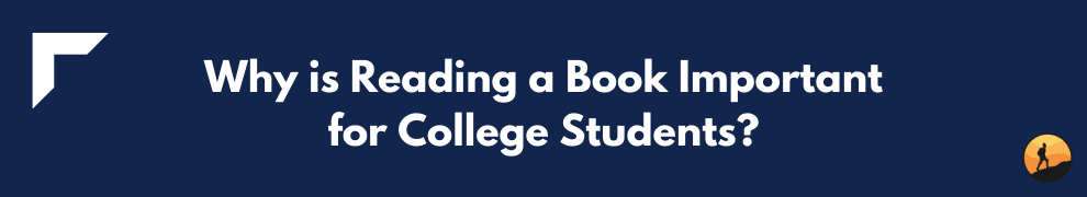 Why is Reading a Book Important for College Students?