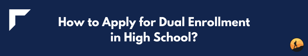 How to Apply for Dual Enrollment in High School?