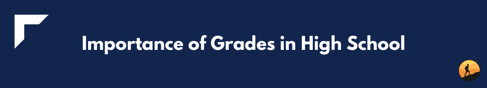 Importance of Grades in High School