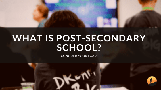 What is Post-Secondary School?