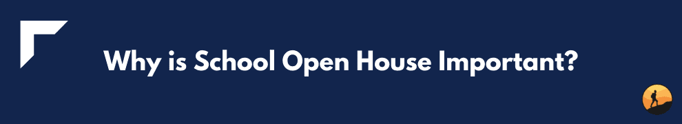 Why is School Open House Important?