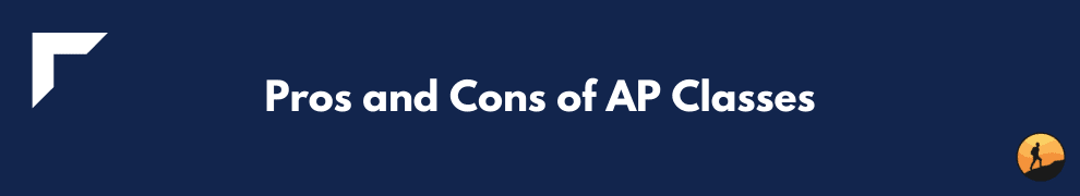 Pros and Cons of AP Classes