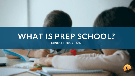 What Is Prep School?