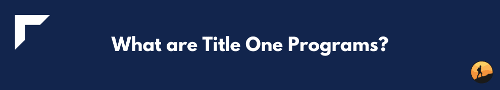 What are Title One Programs?