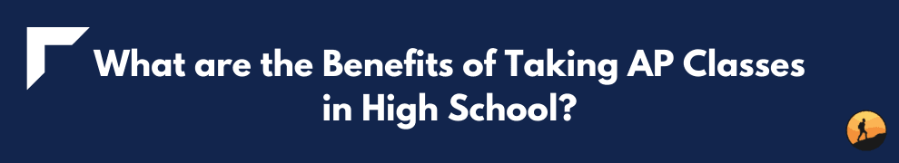 What are the Benefits of Taking AP Classes in High School?