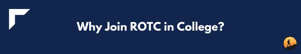 Why Join ROTC in College?