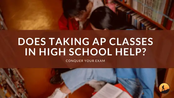 Does Taking AP Classes in High School Help?