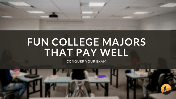 Fun College Majors that Pay Well