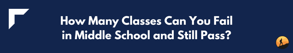 How Many Classes Can You Fail in Middle School and Still Pass?