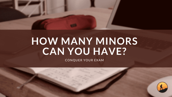 How Many Minors Can You Have?