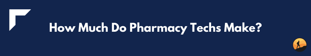How Much Do Pharmacy Techs Make?