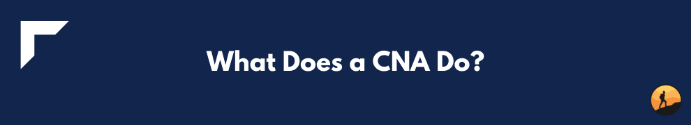 What Does a CNA Do?
