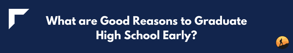 What are Good Reasons to Graduate High School Early?