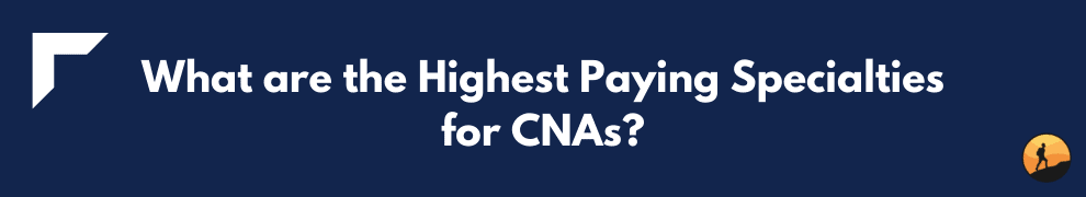What are the Highest Paying Specialties for CNAs?
