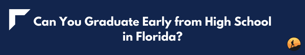 Can You Graduate Early from High School in Florida?