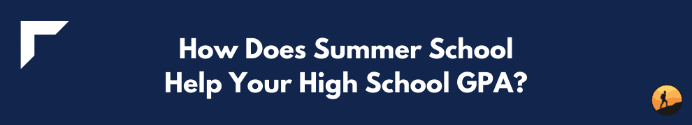 How Does Summer School Help Your High School GPA?