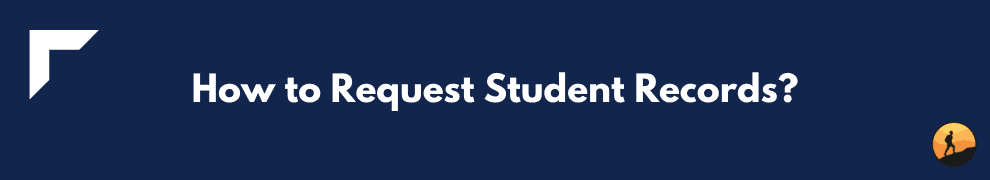 How to Request Student Records?
