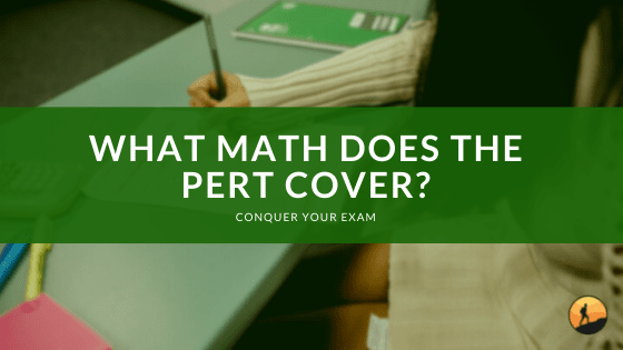 What Math Does the PERT Cover?