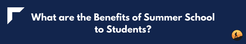 What are the Benefits of Summer School to Students?