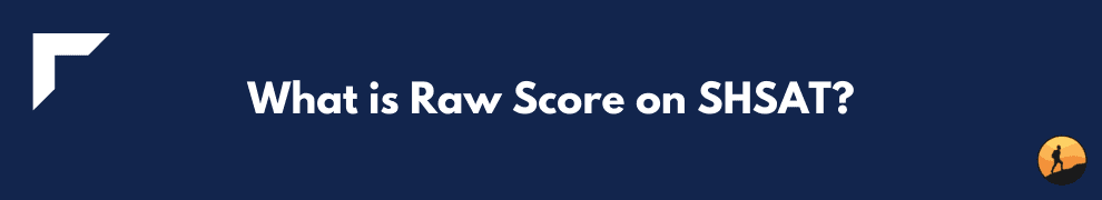 What is Raw Score on SHSAT?