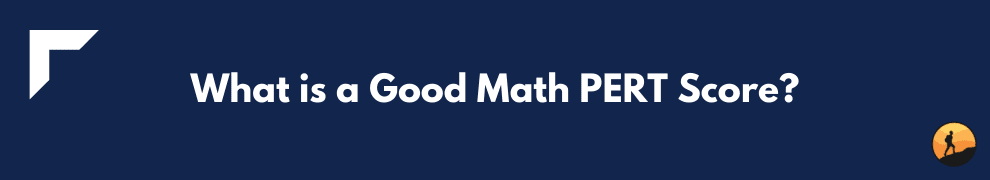 What is a Good Math PERT Score?